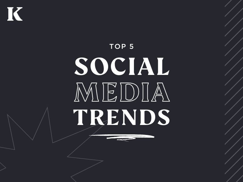 Top 5 Social Media Trends For 2022